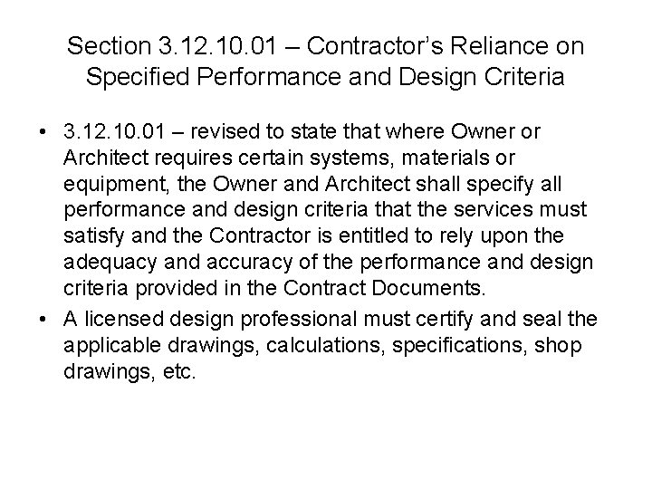 Section 3. 12. 10. 01 – Contractor’s Reliance on Specified Performance and Design Criteria Section 3. 12. 10. 01 – Contractor’s Reliance on Specified Performance and Design Criteria