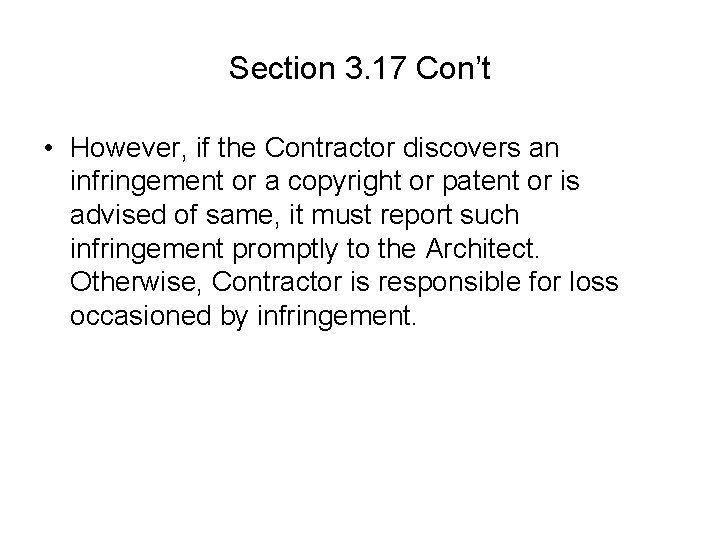 Section 3. 17 Con’t • However, if the Contractor discovers an infringement or a Section 3. 17 Con’t • However, if the Contractor discovers an infringement or a