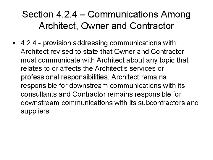 Section 4. 2. 4 – Communications Among Architect, Owner and Contractor • 4. 2. Section 4. 2. 4 – Communications Among Architect, Owner and Contractor • 4. 2.