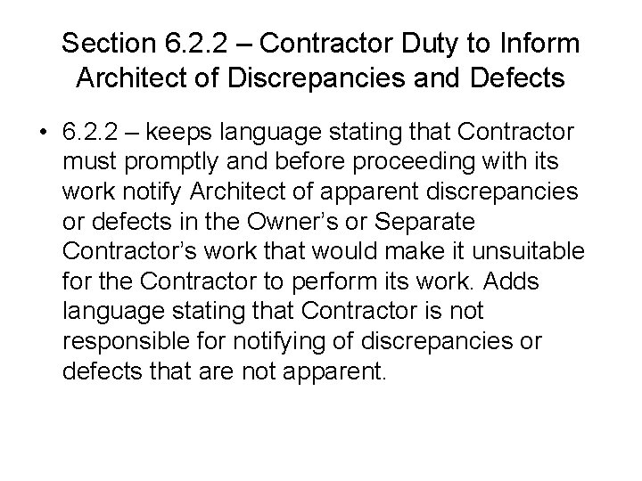 Section 6. 2. 2 – Contractor Duty to Inform Architect of Discrepancies and Defects Section 6. 2. 2 – Contractor Duty to Inform Architect of Discrepancies and Defects
