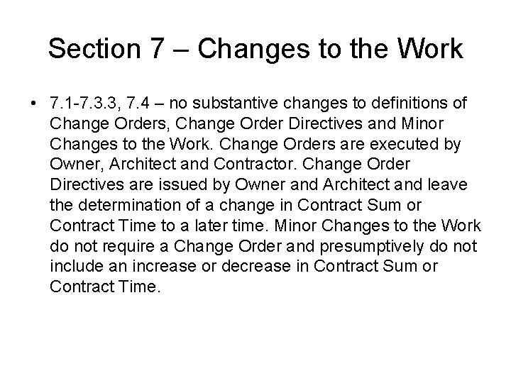 Section 7 – Changes to the Work • 7. 1 -7. 3. 3, 7. Section 7 – Changes to the Work • 7. 1 -7. 3. 3, 7.