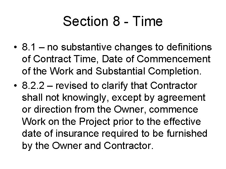 Section 8 - Time • 8. 1 – no substantive changes to definitions of Section 8 - Time • 8. 1 – no substantive changes to definitions of