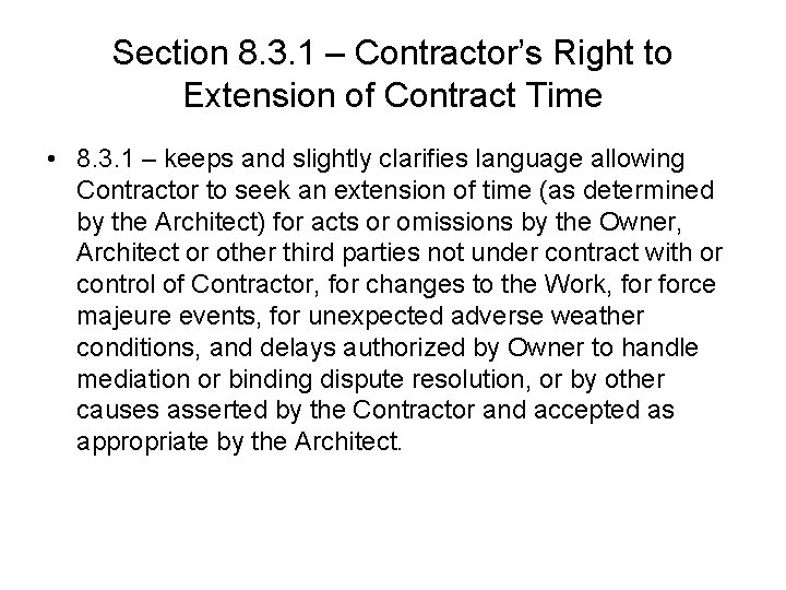 Section 8. 3. 1 – Contractor’s Right to Extension of Contract Time • 8. Section 8. 3. 1 – Contractor’s Right to Extension of Contract Time • 8.