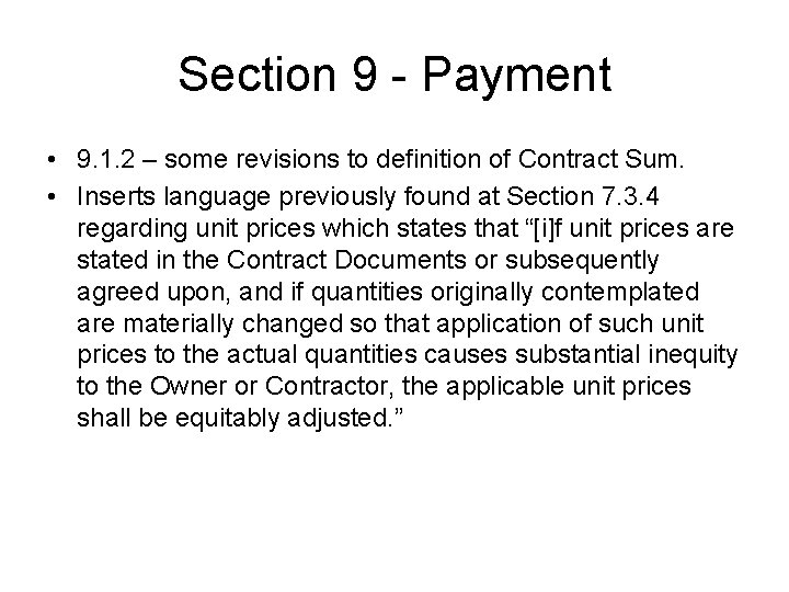 Section 9 - Payment • 9. 1. 2 – some revisions to definition of Section 9 - Payment • 9. 1. 2 – some revisions to definition of