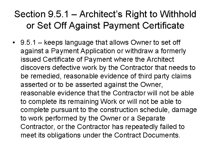 Section 9. 5. 1 – Architect’s Right to Withhold or Set Off Against Payment Section 9. 5. 1 – Architect’s Right to Withhold or Set Off Against Payment