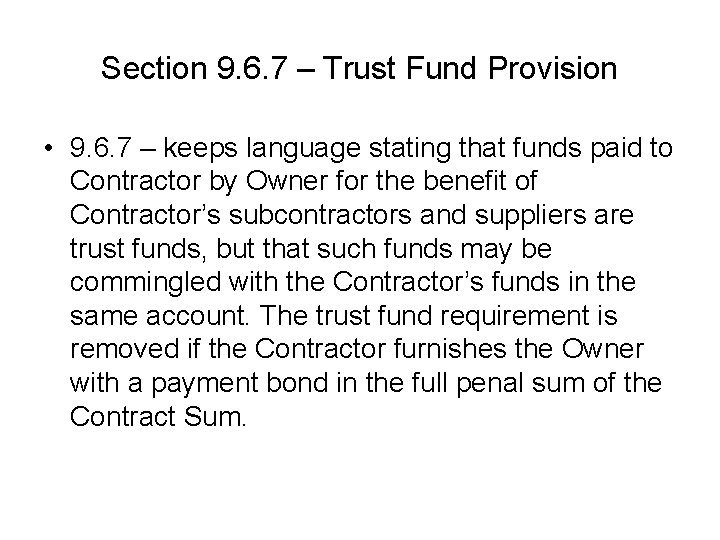 Section 9. 6. 7 – Trust Fund Provision • 9. 6. 7 – keeps Section 9. 6. 7 – Trust Fund Provision • 9. 6. 7 – keeps