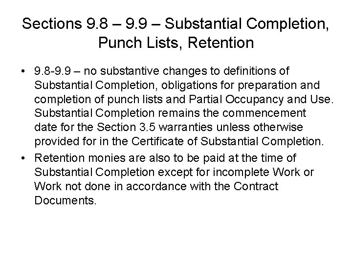 Sections 9. 8 – 9. 9 – Substantial Completion, Punch Lists, Retention • 9. Sections 9. 8 – 9. 9 – Substantial Completion, Punch Lists, Retention • 9.