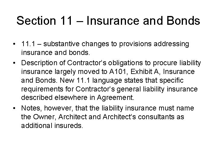 Section 11 – Insurance and Bonds • 11. 1 – substantive changes to provisions Section 11 – Insurance and Bonds • 11. 1 – substantive changes to provisions
