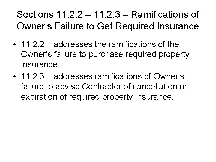 Sections 11. 2. 2 – 11. 2. 3 – Ramifications of Owner’s Failure to Sections 11. 2. 2 – 11. 2. 3 – Ramifications of Owner’s Failure to