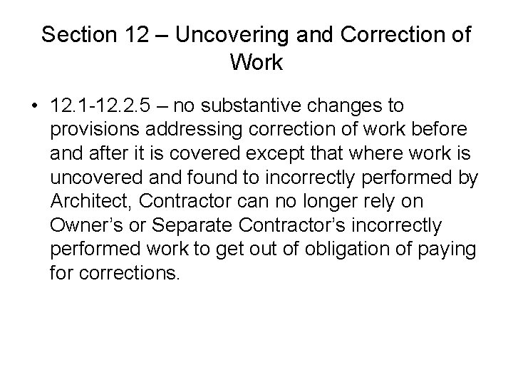Section 12 – Uncovering and Correction of Work • 12. 1 -12. 2. 5 Section 12 – Uncovering and Correction of Work • 12. 1 -12. 2. 5