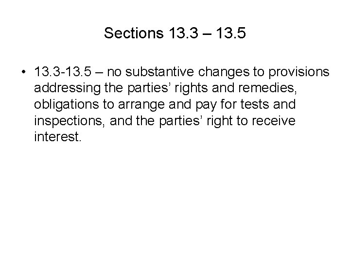 Sections 13. 3 – 13. 5 • 13. 3 -13. 5 – no substantive Sections 13. 3 – 13. 5 • 13. 3 -13. 5 – no substantive