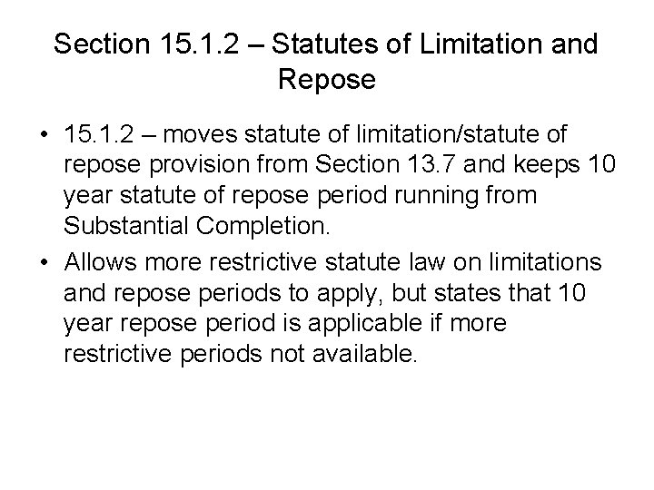 Section 15. 1. 2 – Statutes of Limitation and Repose • 15. 1. 2 Section 15. 1. 2 – Statutes of Limitation and Repose • 15. 1. 2