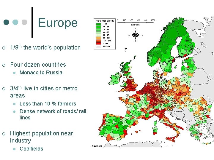 Europe ¢ 1/9 th the world’s population ¢ Four dozen countries l ¢ 3/4 Europe ¢ 1/9 th the world’s population ¢ Four dozen countries l ¢ 3/4