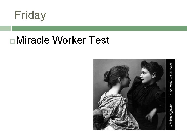 Friday Miracle Worker Test 