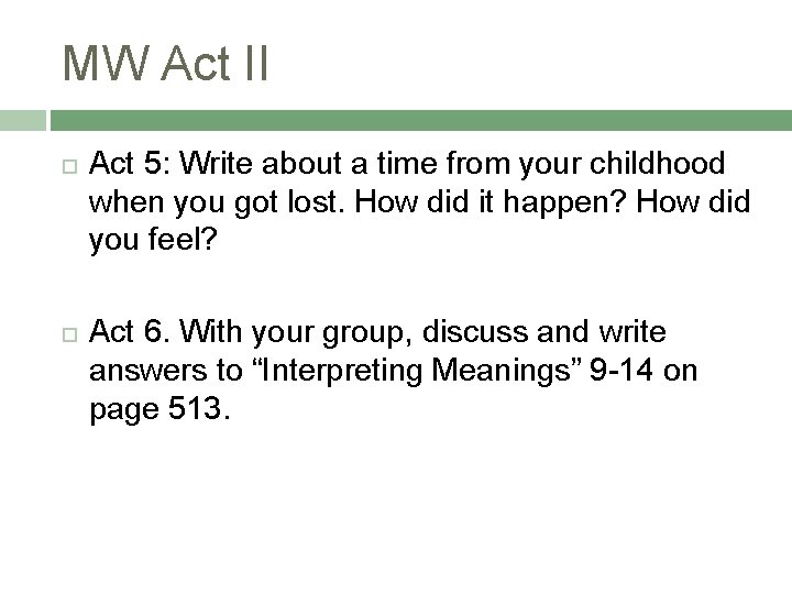 MW Act II Act 5: Write about a time from your childhood when you