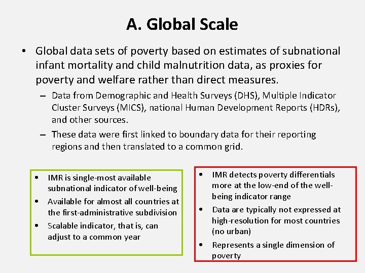 A. Global Scale • Global data sets of poverty based on estimates of subnational