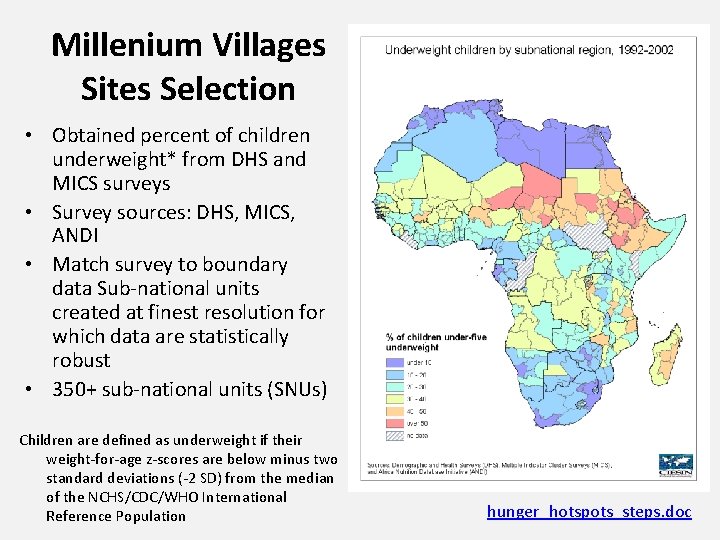 Millenium Villages Sites Selection • Obtained percent of children underweight* from DHS and MICS
