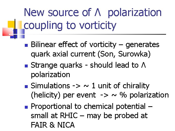 New source of Λ polarization coupling to vorticity Bilinear effect of vorticity – generates