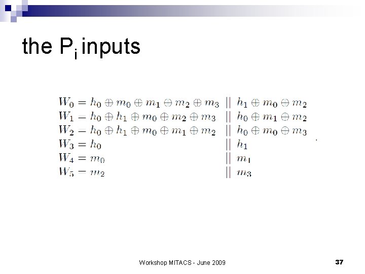 the Pi inputs Workshop MITACS - June 2009 37 