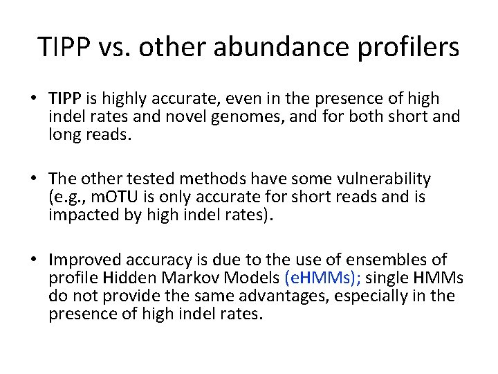 TIPP vs. other abundance profilers • TIPP is highly accurate, even in the presence TIPP vs. other abundance profilers • TIPP is highly accurate, even in the presence