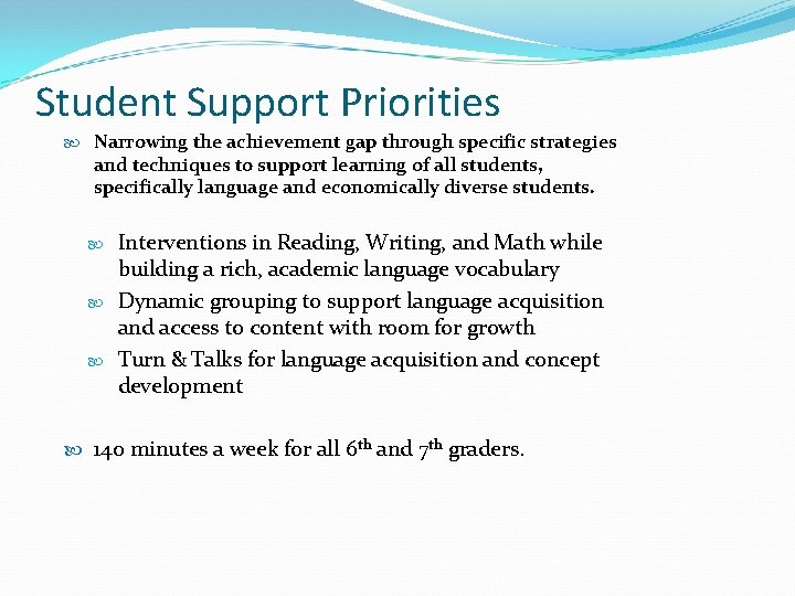 Student Support Priorities Narrowing the achievement gap through specific strategies and techniques to support