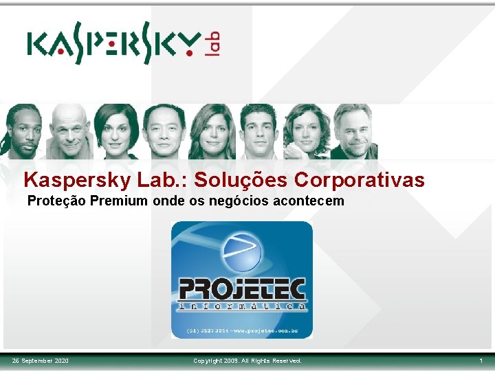Kaspersky Lab. : Soluções Corporativas Proteção Premium onde os negócios acontecem 26 September 2020