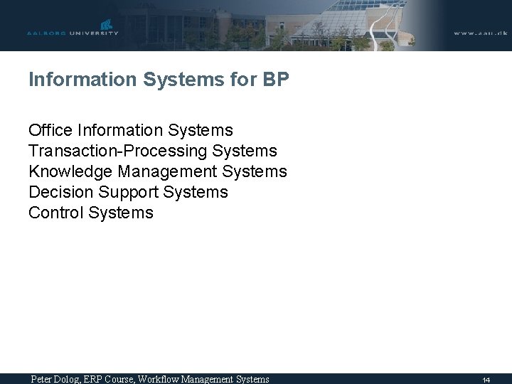 Information Systems for BP Office Information Systems Transaction-Processing Systems Knowledge Management Systems Decision Support Information Systems for BP Office Information Systems Transaction-Processing Systems Knowledge Management Systems Decision Support