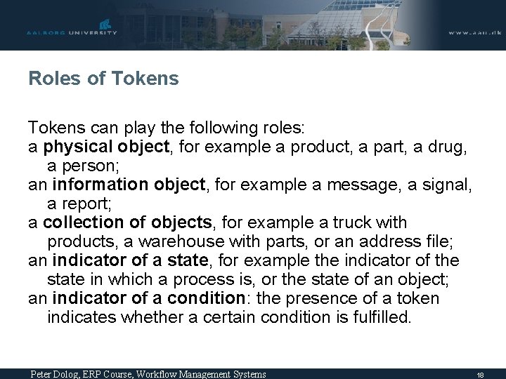 Roles of Tokens can play the following roles: a physical object, for example a Roles of Tokens can play the following roles: a physical object, for example a