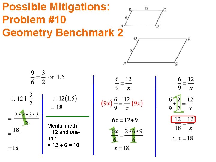 Possible Mitigations: Problem #10 Geometry Benchmark 2 Mental math: 12 and onehalf = 12