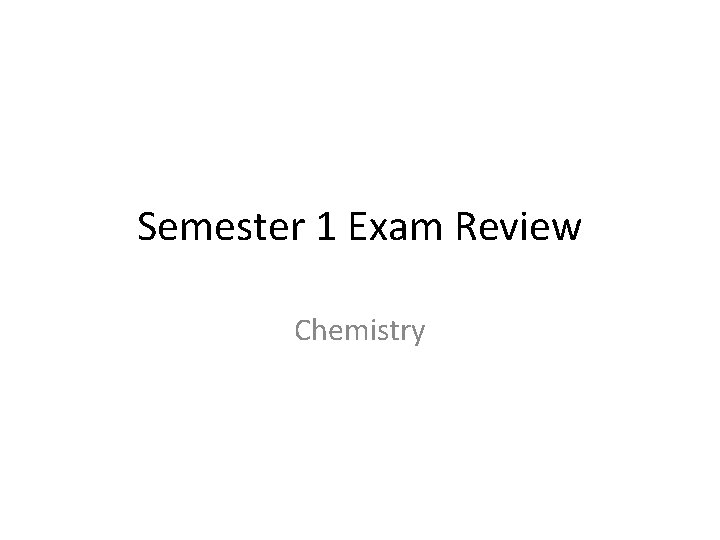 Semester 1 Exam Review Chemistry 