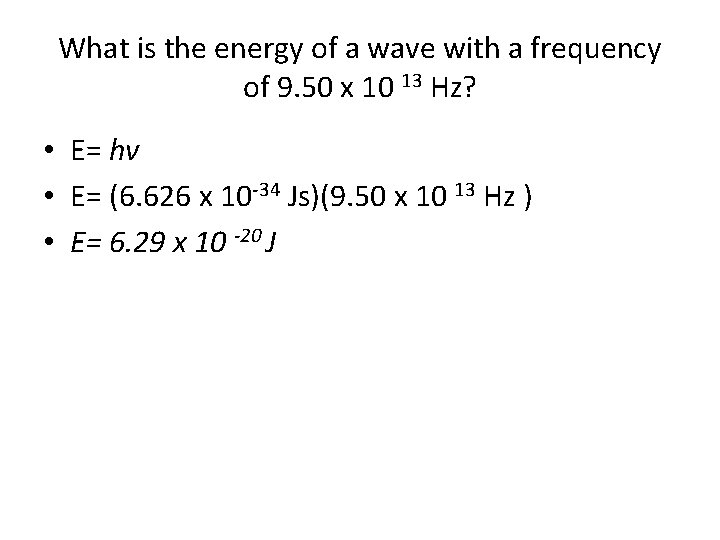 What is the energy of a wave with a frequency of 9. 50 x