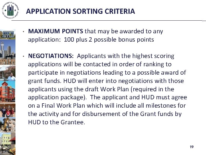 APPLICATION SORTING CRITERIA • MAXIMUM POINTS that may be awarded to any application: 100