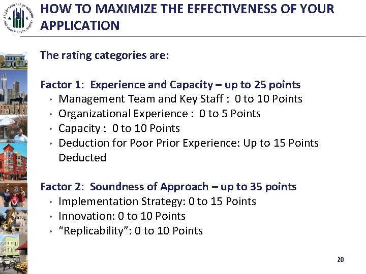 HOW TO MAXIMIZE THE EFFECTIVENESS OF YOUR APPLICATION The rating categories are: Factor 1: