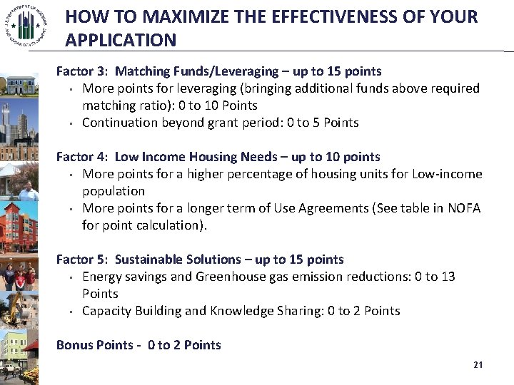 HOW TO MAXIMIZE THE EFFECTIVENESS OF YOUR APPLICATION Factor 3: Matching Funds/Leveraging – up