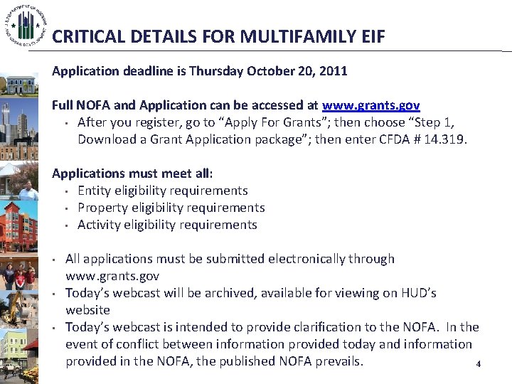 CRITICAL DETAILS FOR MULTIFAMILY EIF Application deadline is Thursday October 20, 2011 Full NOFA