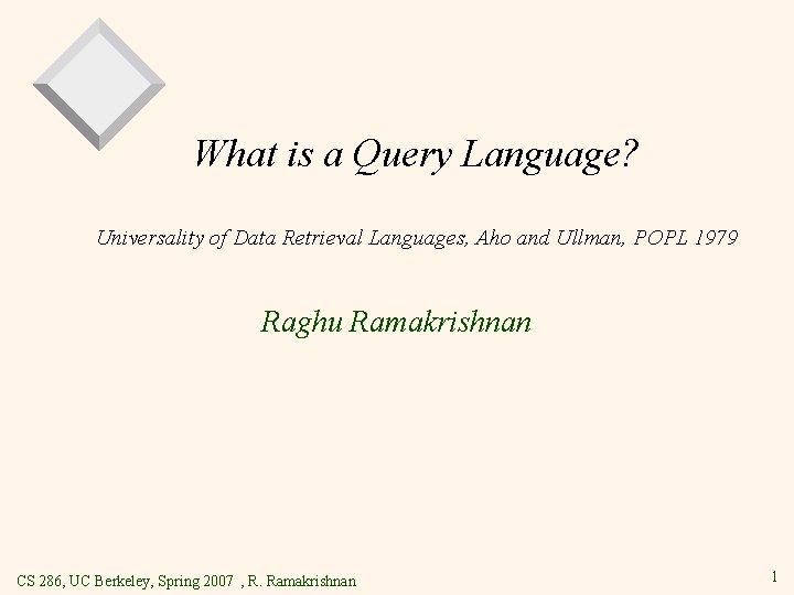 What is a Query Language? Universality of Data Retrieval Languages, Aho and Ullman, POPL