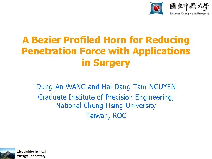 A Bezier Profiled Horn for Reducing Penetration Force with Applications in Surgery Dung-An WANG