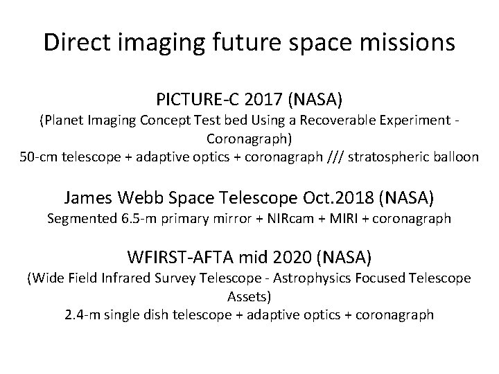 Direct imaging future space missions PICTURE-C 2017 (NASA) (Planet Imaging Concept Test bed Using