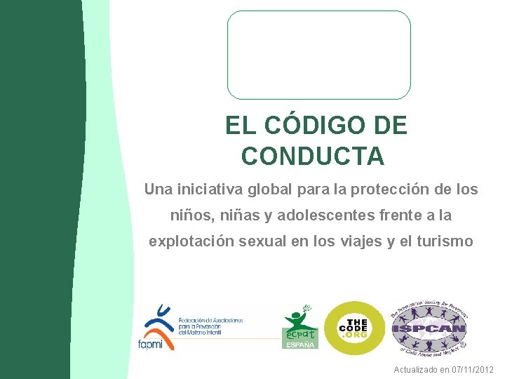 Logotipo empresa EL CÓDIGO DE CONDUCTA Una iniciativa global para la protección de los