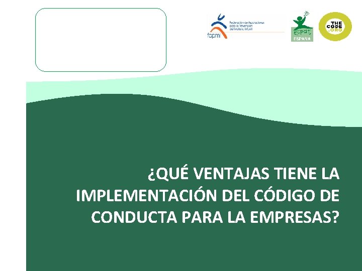 Logotipo empresa ¿QUÉ VENTAJAS TIENE LA IMPLEMENTACIÓN DEL CÓDIGO DE CONDUCTA PARA LA EMPRESAS?