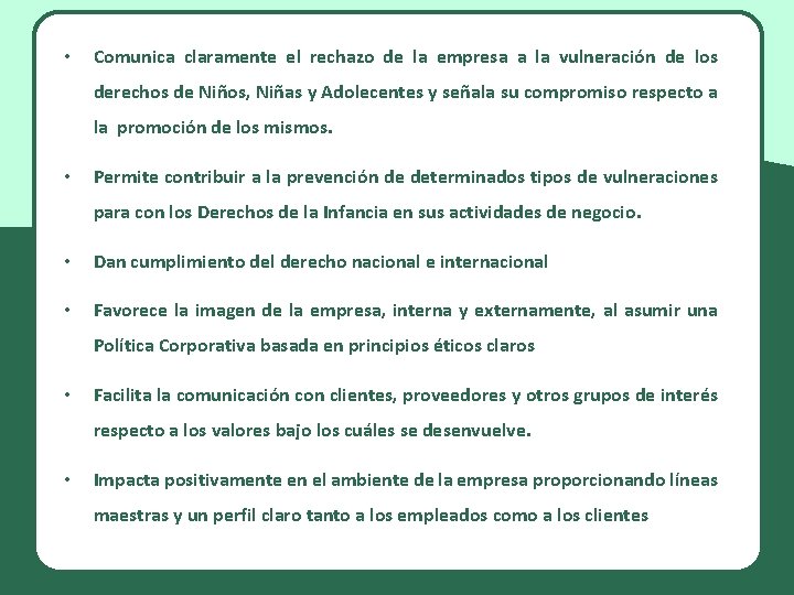  • Comunica claramente el rechazo de la empresa a la vulneración de los