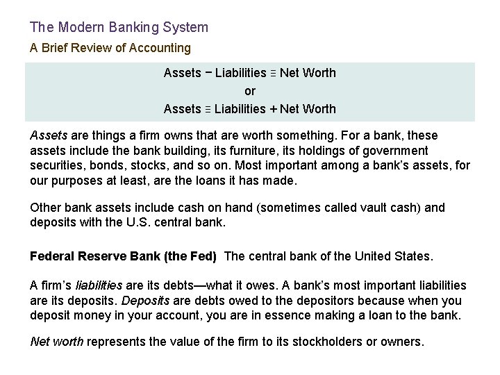 The Modern Banking System A Brief Review of Accounting Assets − Liabilities ≡ Net