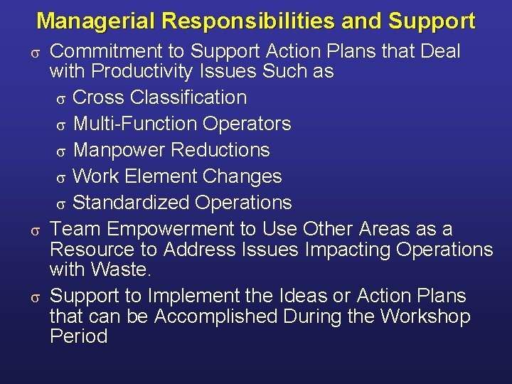 Managerial Responsibilities and Support Commitment to Support Action Plans that Deal with Productivity Issues