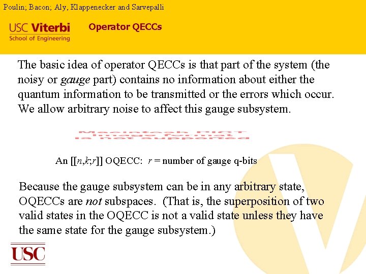 Poulin; Bacon; Aly, Klappenecker and Sarvepalli Operator QECCs The basic idea of operator QECCs Poulin; Bacon; Aly, Klappenecker and Sarvepalli Operator QECCs The basic idea of operator QECCs