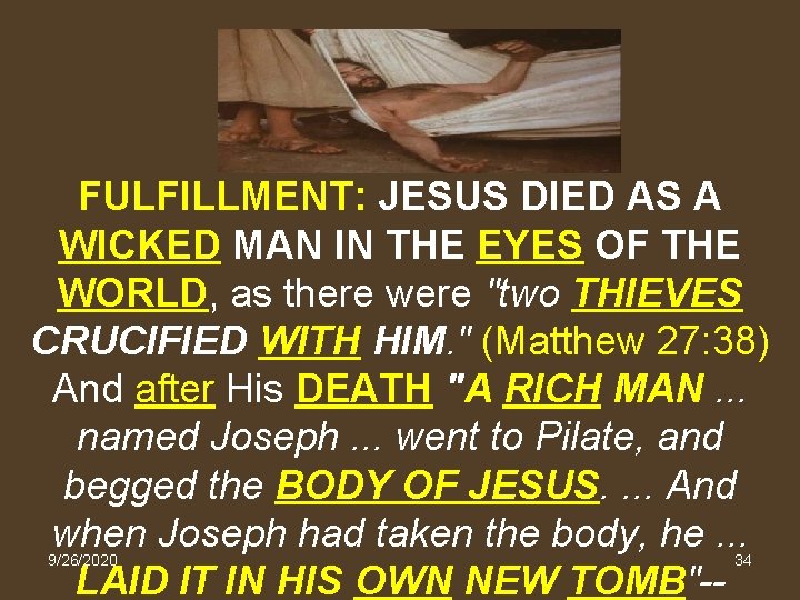 FULFILLMENT: JESUS DIED AS A WICKED MAN IN THE EYES OF THE WORLD, as