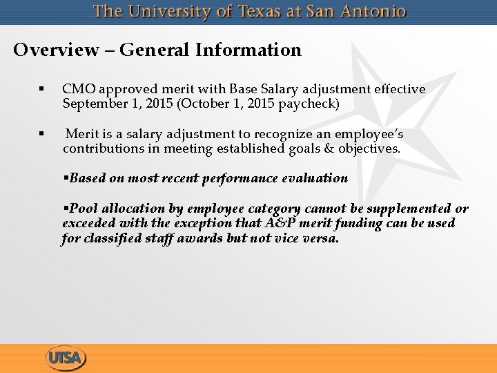 Overview – General Information § CMO approved merit with Base Salary adjustment effective September