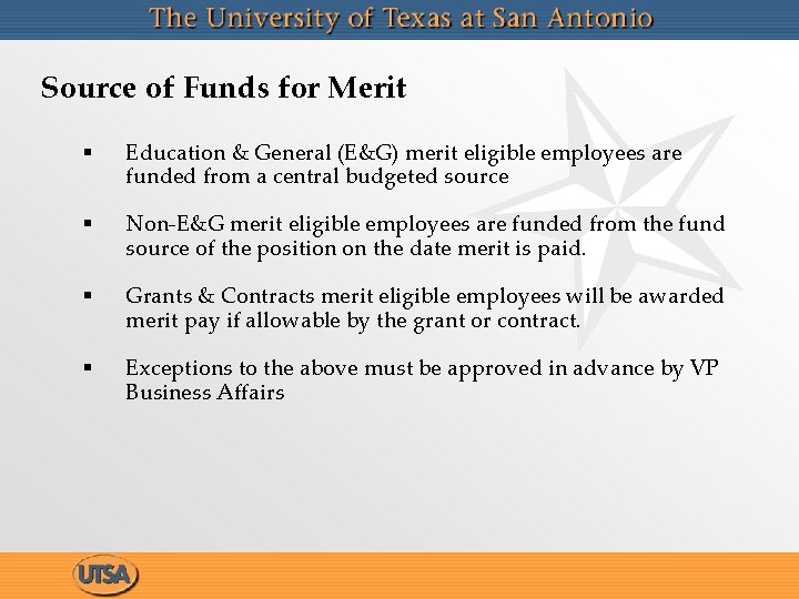 Source of Funds for Merit § Education & General (E&G) merit eligible employees are