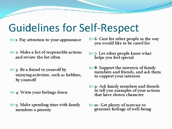 Guidelines for Self-Respect 1 - Pay attention to your appearance 6 - Care for