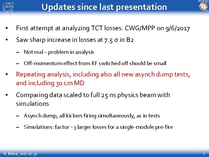 Updates since last presentation • First attempt at analyzing TCT losses: CWG/MPP on 9/6/2017