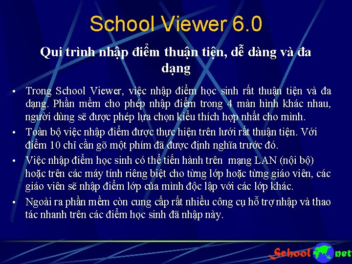 School Viewer 6. 0 Qui trình nhập điểm thuận tiện, dễ dàng và đa